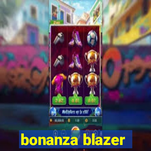 bonanza blazer